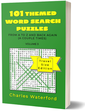 101 Themed Word Search Puzzles: From A to Z and Back Again (A Couple Times) Vol. 3 by Charles Waterford