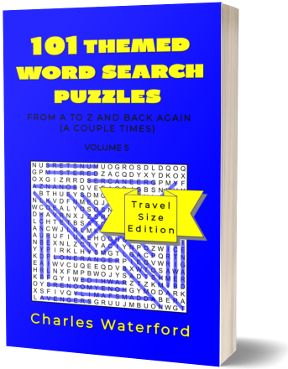 101 Themed Word Search Puzzles: From A to Z and Back Again (A Couple Times) Vol. 5 by Charles Waterford