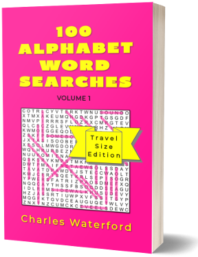 100 Alphabet Word Searches, Vol. 1 by Charles Waterford
