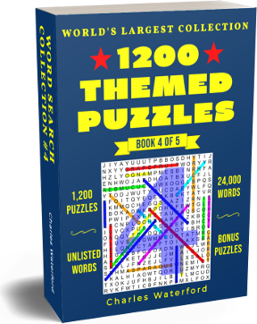 The World's Largest Collection Of Themed Word Search Puzzles (Book 4 of 5) by Charles Waterford