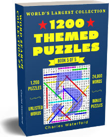 The World's Largest Collection Of Themed Word Search Puzzles (Book 5 of 5) by Charles Waterford