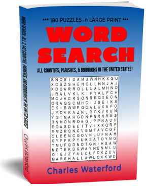 Word Search: All Counties, Parishes & Boroughs in the United States! (Large Print Edition, Vol. 1) by Charles Waterford