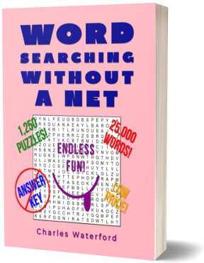 Word Searching Without A Net (1,250 Puzzles) by Charles Waterford