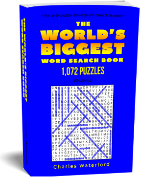 The WORLD'S BIGGEST Word Search Book: 1,072 Puzzles (Volume 2) by Charles Waterford