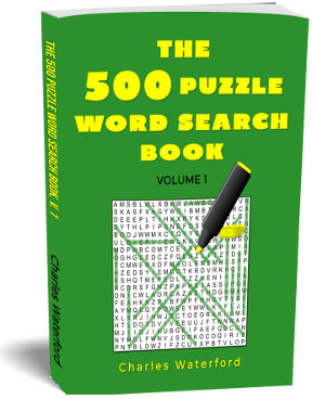 The 500 Puzzle Word Search Book (Volume 1) by Charles Waterford