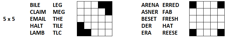 Two five-by-five letter fill-in puzzles.
