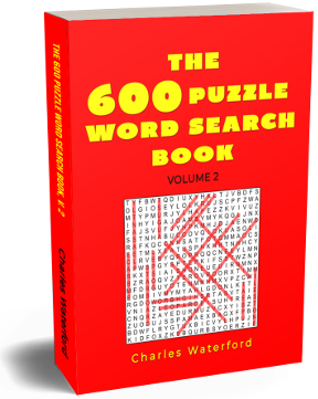 The 600 Puzzle Word Search Book (Volume 2) by Charles Waterford