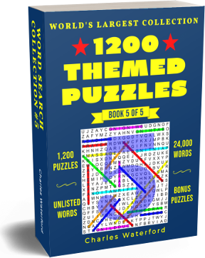 The World's Largest Collection Of Themed Word Search Puzzles (Book 5 of 5) by Charles Waterford