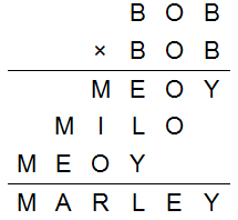 cyptarithm: BOB x BOB = MARLEY